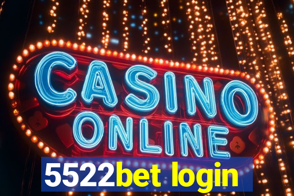 5522bet login